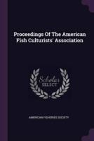 Proceedings Of The American Fish Culturists' Association