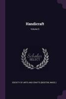 Handicraft; Volume 5