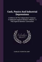 Cash, Panics And Industrial Depressions