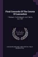 Final Concords Of The County Of Lancashire