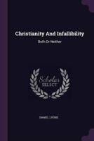 Christianity And Infallibility
