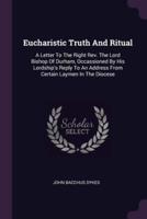 Eucharistic Truth And Ritual