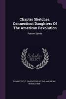 Chapter Sketches, Connecticut Daughters Of The American Revolution