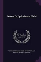 Letters Of Lydia Maria Child