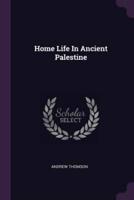 Home Life In Ancient Palestine