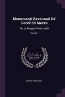 Monumenti Ravennati De' Secoli Di Mezzo