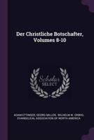 Der Christliche Botschafter, Volumes 8-10