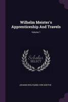 Wilhelm Meister's Apprenticeship And Travels; Volume 1