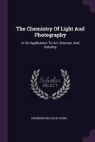 The Chemistry Of Light And Photography