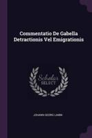 Commentatio De Gabella Detractionis Vel Emigrationis