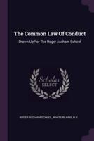 The Common Law Of Conduct