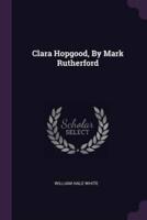 Clara Hopgood, By Mark Rutherford