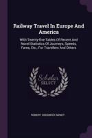 Railway Travel In Europe And America