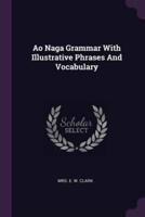 Ao Naga Grammar With Illustrative Phrases And Vocabulary