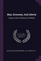 Man, Economy, And Liberty