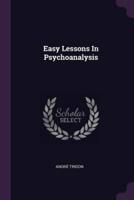 Easy Lessons In Psychoanalysis
