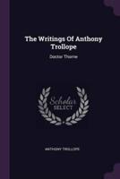 The Writings Of Anthony Trollope
