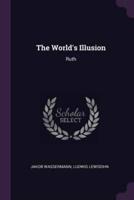 The World's Illusion