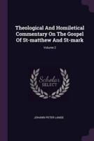 Theological And Homiletical Commentary On The Gospel Of St-Matthew And St-Mark; Volume 2