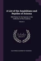 A List of the Amphibians and Reptiles of Arizona
