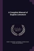 A Complete Manual of English Literature