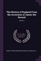 The History of England From the Accession of James the Second; Volume 1