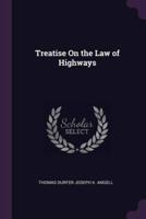 Treatise On the Law of Highways