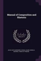 Manual of Composition and Rhetoric