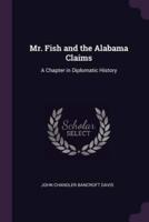 Mr. Fish and the Alabama Claims