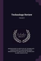 Technology Review; Volume 9
