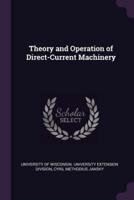 Theory and Operation of Direct-Current Machinery