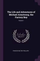 The Life and Adventures of Michael Armstrong, the Factory Boy; Volume 1