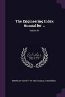 The Engineering Index Annual for ...; Volume 11