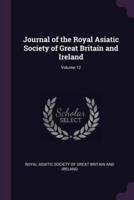Journal of the Royal Asiatic Society of Great Britain and Ireland; Volume 12