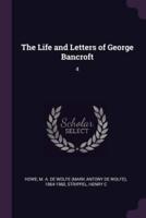 The Life and Letters of George Bancroft