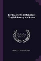 Lord Morley's Criticism of English Poetry and Prose
