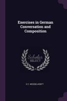 Exercises in German Conversation and Composition