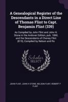A Genealogical Register of the Descendants in a Direct Line of Thomas Flint to Capt. Benjamin Flint (339)