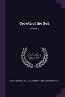 Growth of the Soil; Volume 2