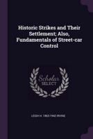 Historic Strikes and Their Settlement; Also, Fundamentals of Street-Car Control