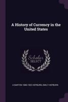 A History of Currency in the United States