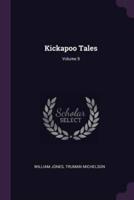 Kickapoo Tales; Volume 9