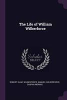 The Life of William Wilberforce