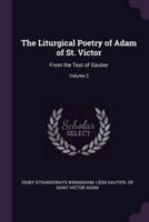 The Liturgical Poetry of Adam of St. Victor