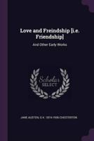 Love and Freindship [I.e. Friendship]