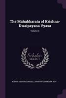 The Mahabharata of Krishna-Dwaipayana Vyasa; Volume 3