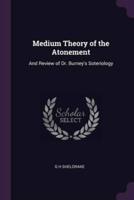 Medium Theory of the Atonement