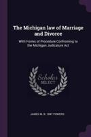 The Michigan Law of Marriage and Divorce