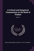 A Critical and Exegetical Commentary on the Book of Psalms; Volume 1