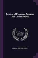 Review of Proposed Banking and Currency Bill
